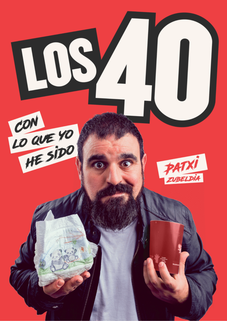 Cartel de Los 40: con lo que yo he sido, de Patxi Zubeldia